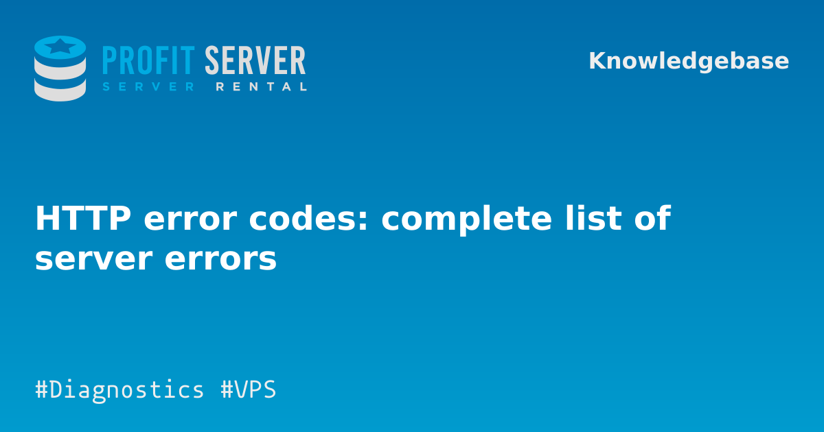 Códigos de error HTTP: lista completa de errores del servidor ...
